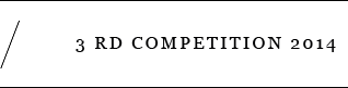 3 rd COMPETITION 2014